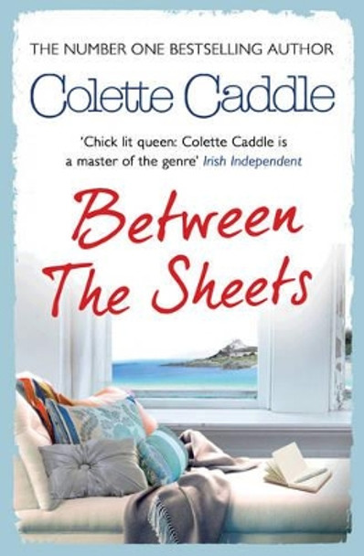 Between the Sheets by Colette Caddle 9781471127311