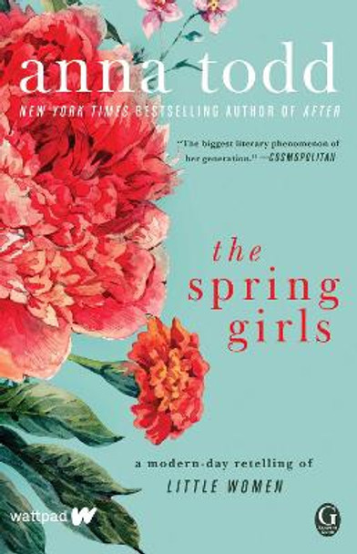 The Spring Girls: A Modern-Day Retelling of Little Women by Anna Todd 9781501130717