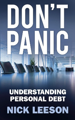 Don't Panic: Understanding Personal Debt by Nick Leeson 9781845888084