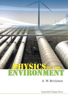 Physics Of The Environment by Andy W. Brinkman 9781848161795