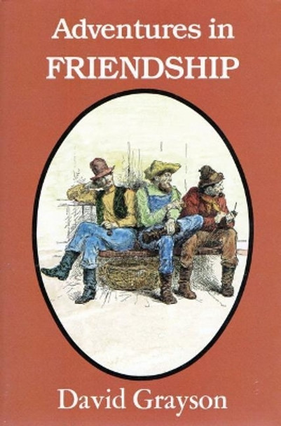 Adventures in Friendship by David Grayson 9781558380813