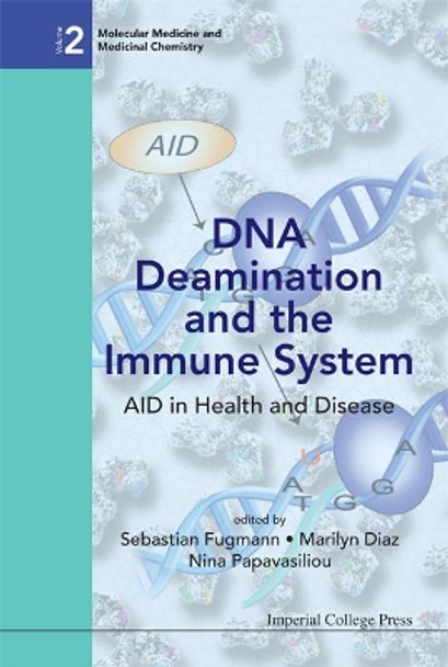 Dna Deamination And The Immune System: Aid In Health And Disease by Nina Papavasiliou 9781848165922