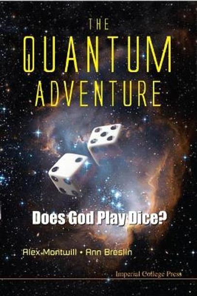 Quantum Adventure, The: Does God Play Dice? by Alex Montwill 9781848166479