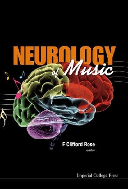 Neurology Of Music by F. Clifford Rose 9781848162686