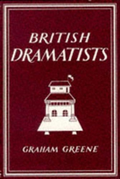 British Dramatists by Graham Greene 9781853752285