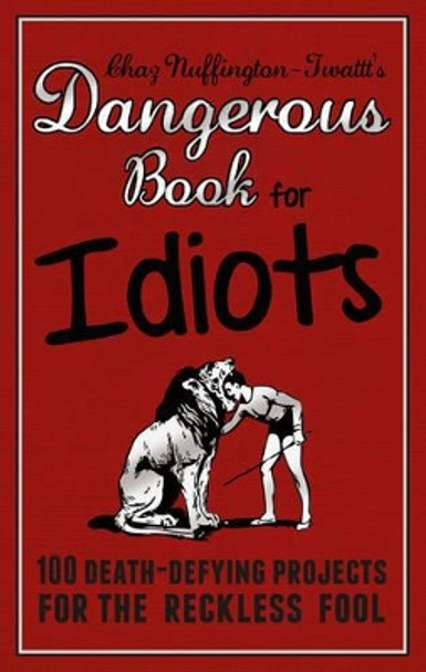 Dangerous Book for Idiots by Adrian Besley 9781853759185