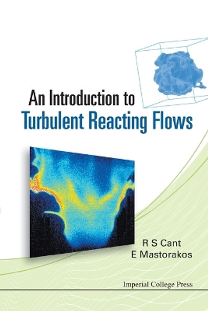 Introduction To Turbulent Reacting Flows, An by Epaminondas Mastorakos 9781860947797