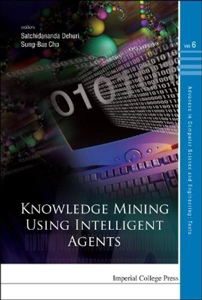 Knowledge Mining Using Intelligent Agents by Satchidananda Dehuri 9781848163867