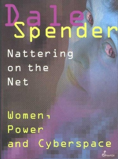 Nattering on the Net: Nattering on the Internet by Dale Spender 9781875559091