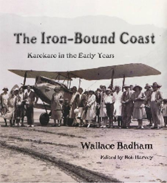 Iron-Bound Coast, the by Wallace Badham 9781877514012