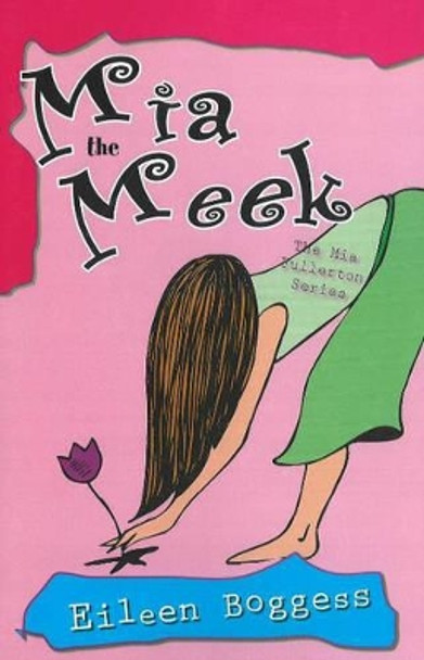 Mia the Meek by Eileen Boggess 9781890862466