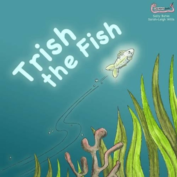 Trish the Fish by Sally Bates 9781907968259