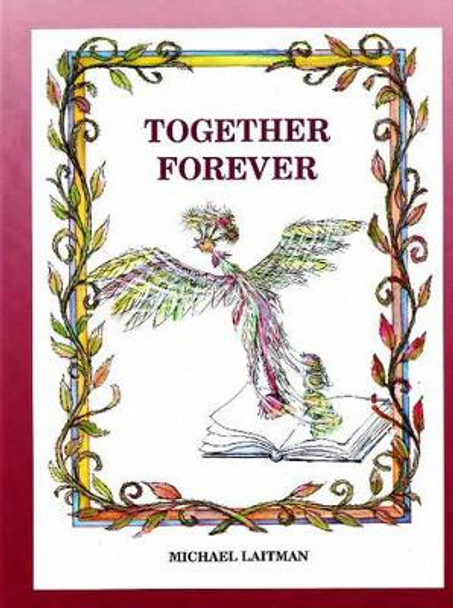 Together Forever: The Story About the Magician Who Didn't Want to be Alone by Rav Michael Laitman 9781897448120