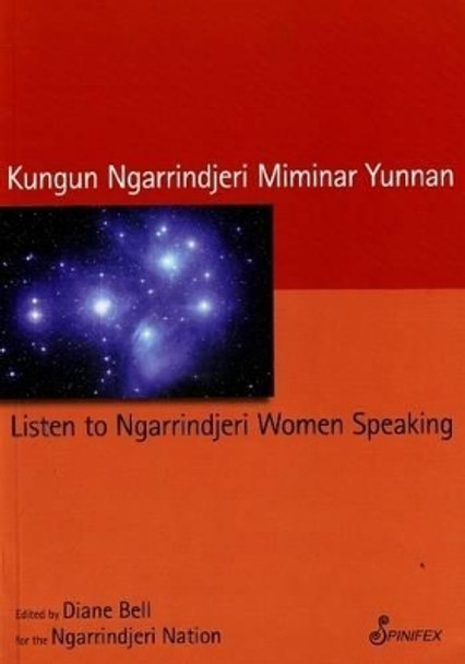 Listen to Ngarrindjeri Women Speaking: Kungun Ngarrindjeri Miminar Yunnan by Diane Bell 9781876756697