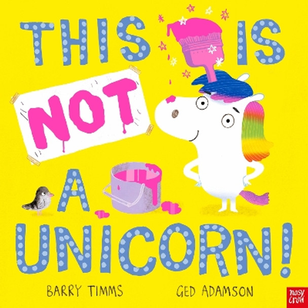 This is NOT a Unicorn by Barry Timms 9781839942877