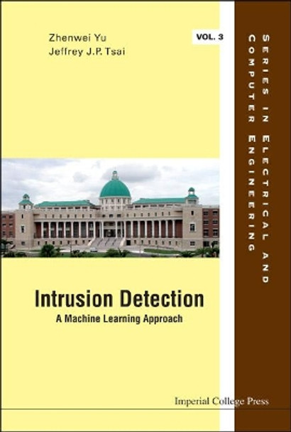 Intrusion Detection: A Machine Learning Approach by Jeffrey J. P. Tsai 9781848164475