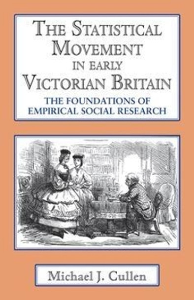 Statistical Movement in Early Victorian Britain by Michael J. Cullen 9781911454014