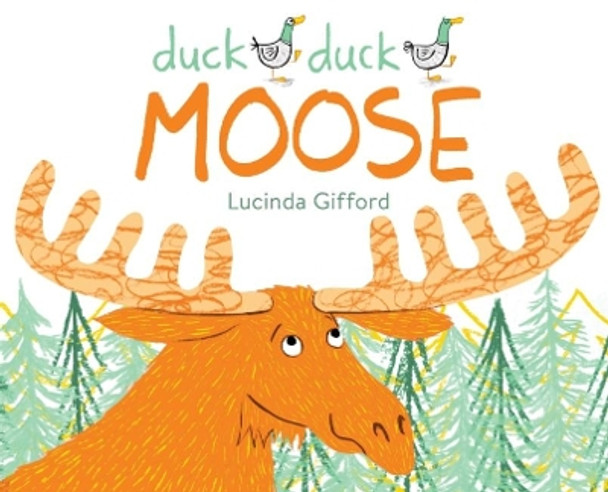 Duck Duck Moose by Lucinda Gifford 9781911631491
