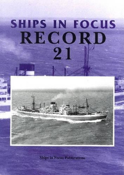 Ships in Focus Record 21 by Ships In Focus Publications 9781901703184