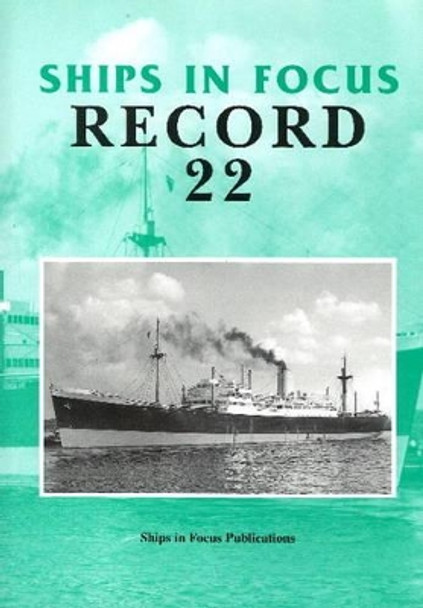 Ships in Focus Record 22 by Ships In Focus Publications 9781901703191