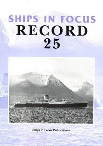 Ships in Focus Record 25 by Ships In Focus Publications 9781901703719