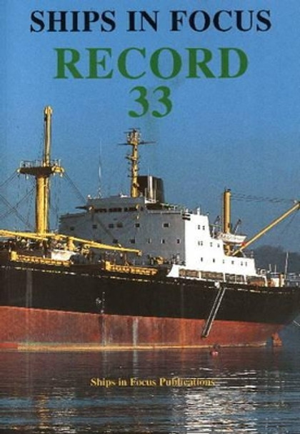 Ships in Focus Record 33 by Ships In Focus Publications 9781901703795