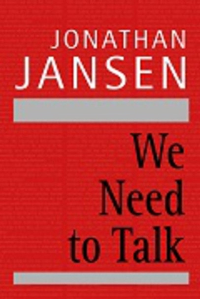 We need to talk by Jonathan Jansen 9781920434168