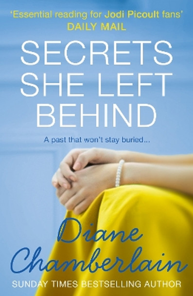 Secrets She Left Behind by Diane Chamberlain 9781848457225