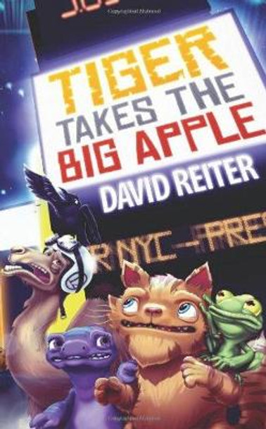 Tiger Takes the Big Apple by David Philip Reiter 9781922120748