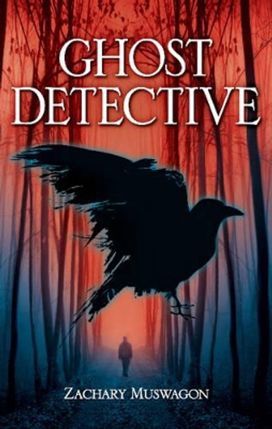 Ghost Detective by Zachary Muswagon 9781926696201