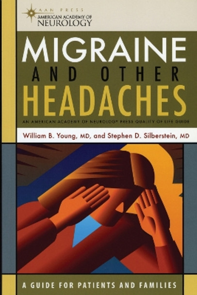 Migraine and Other Headaches by William B. Young 9781932603033