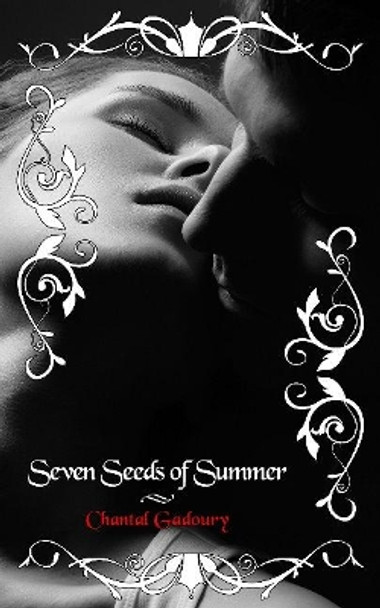 Seven Seeds of Summer by Chantal Gadoury 9781944247034