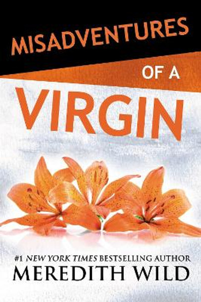 Misadventures of a Virgin by Meredith Wild 9781947222427