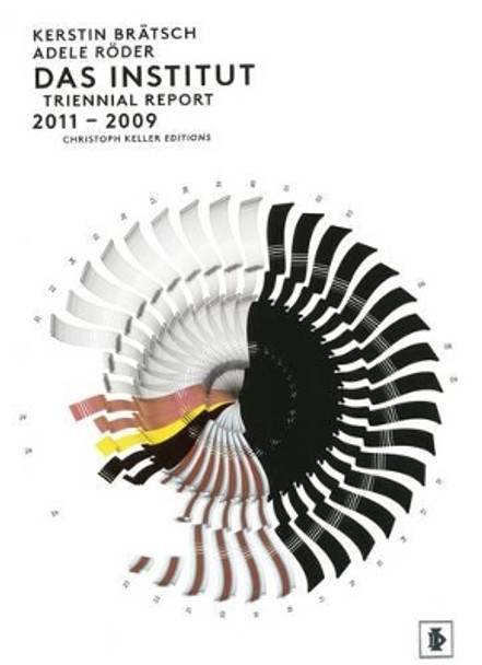 Kerstin Bratsch/Adele Roder: DAS INSTITUT Triennial Report 2011-2009 by Seth Price 9783037642313
