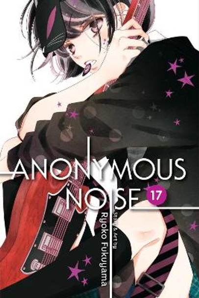 Anonymous Noise, Vol. 17 by Ryoko Fukuyama 9781974709533