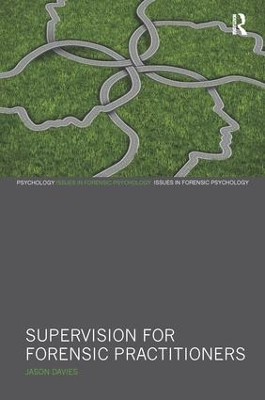 Supervision for Forensic Practitioners Jason Davies 9781138687837