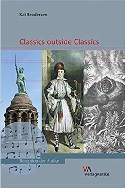 Classics outside Classics by Kai Brodersen 9783938032909