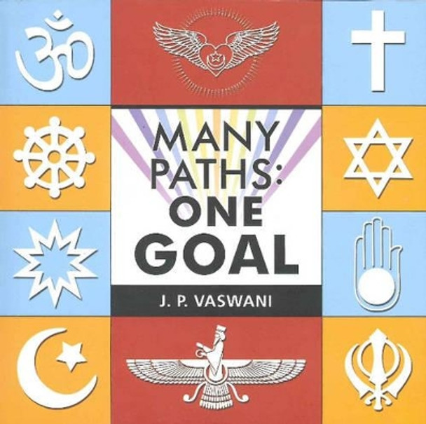 Many Paths: One Goal by J. P. Vaswani 9788120746329