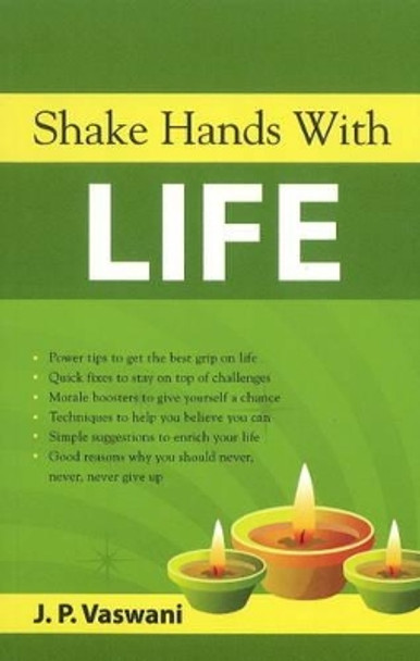 Shake Hands with Life by J. P. Vaswani 9788120753433