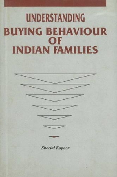 Understanding Buying Behaviour of Indian Families by Sheetal Kapoor 9788177080278