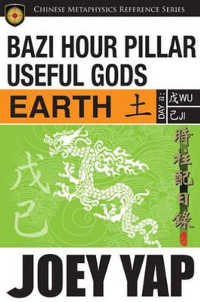 BaZi Hour Pillar Useful Gods - Earth by Joey Yap 9789675395680