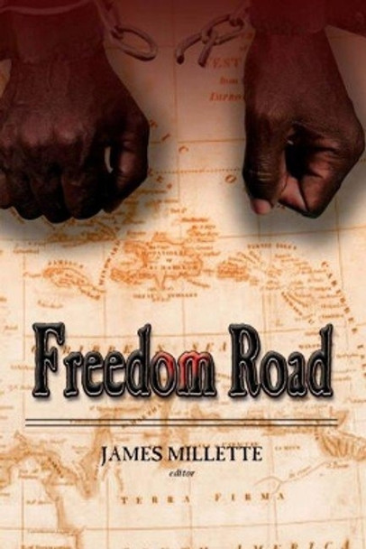 Freedom Road by James Millette 9789768189899