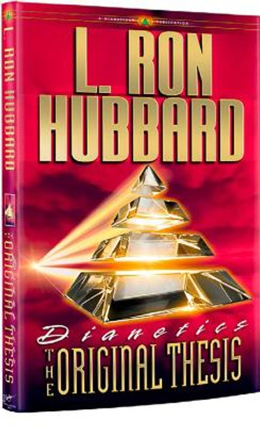 Dianetics: the Original Thesis by L. Ron Hubbard 9788779897397