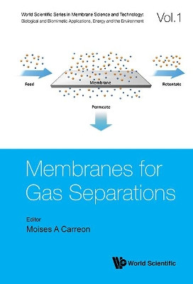 Membranes For Gas Separations by Moises A. Carreon 9789813207707