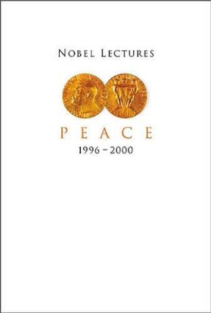 Nobel Lectures In Peace, Vol 7 (1996-2000) by Irwin Abrams 9789812380029