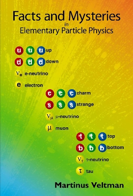 Facts And Mysteries In Elementary Particle Physics by Martinus Veltman 9789812381484