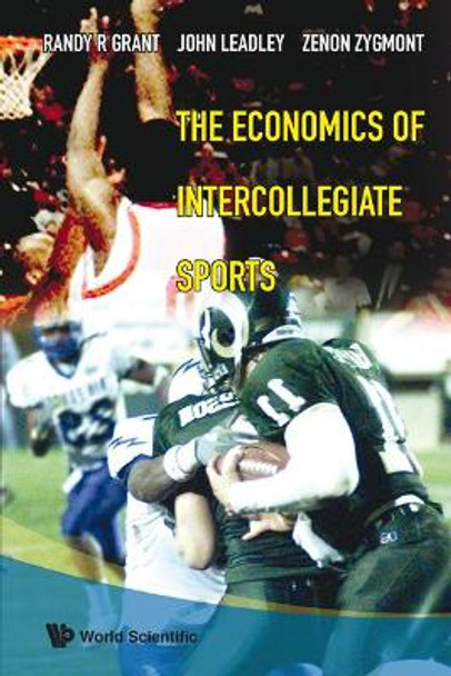 Economics Of Intercollegiate Sports, The by Randy R. Grant 9789812568793