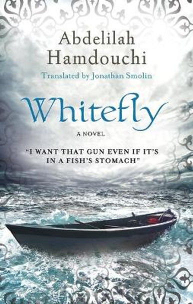 Whitefly: A Novel by Abdelilah Hamdouchi 9789774167515