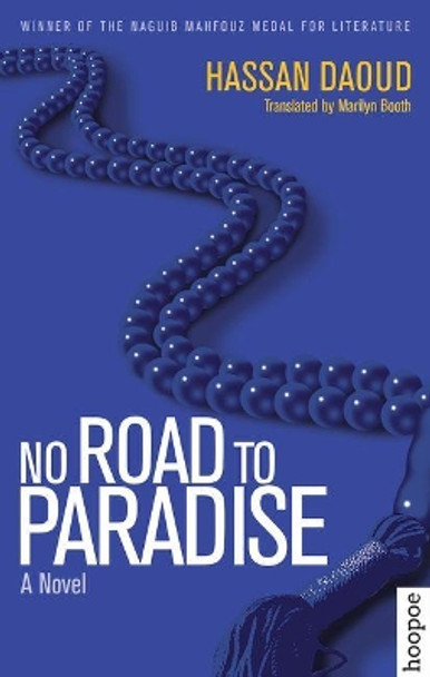 No Road to Paradise: A Novel by Hassan Daoud 9789774168178