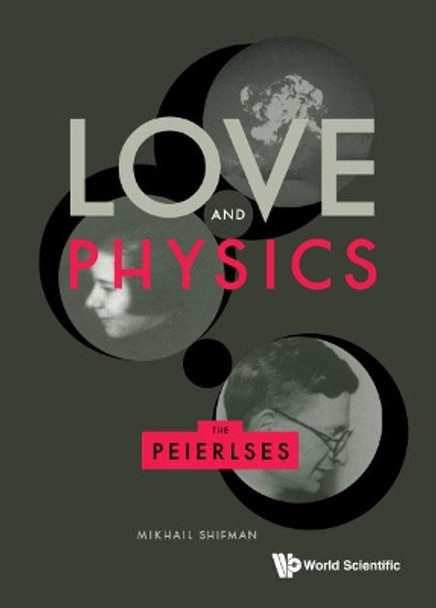 Love And Physics: The Peierlses by Misha Shifman 9789811201387